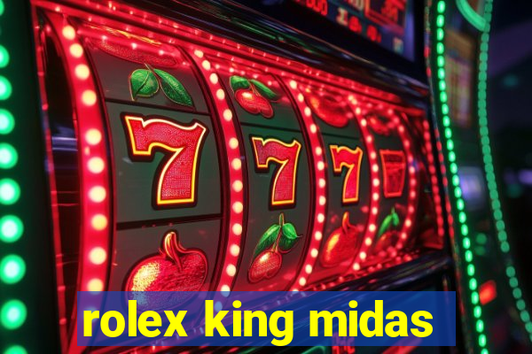 rolex king midas